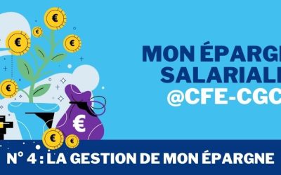 Mon Épargne Salariale @CFE-CGC n°4